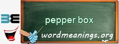 WordMeaning blackboard for pepper box